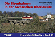 Die Eisenbahn in der sächsischen Oberlausitz
