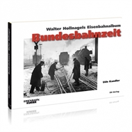 Walter Hollnagels Eisenbahnalbum - Bundesbahnzeit