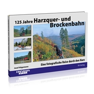 125 Jahre Harzquer - und Brockenbahn