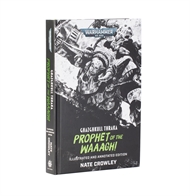 GHAZGHKULL THRAKA: PROPHET O/T WAAAGH!